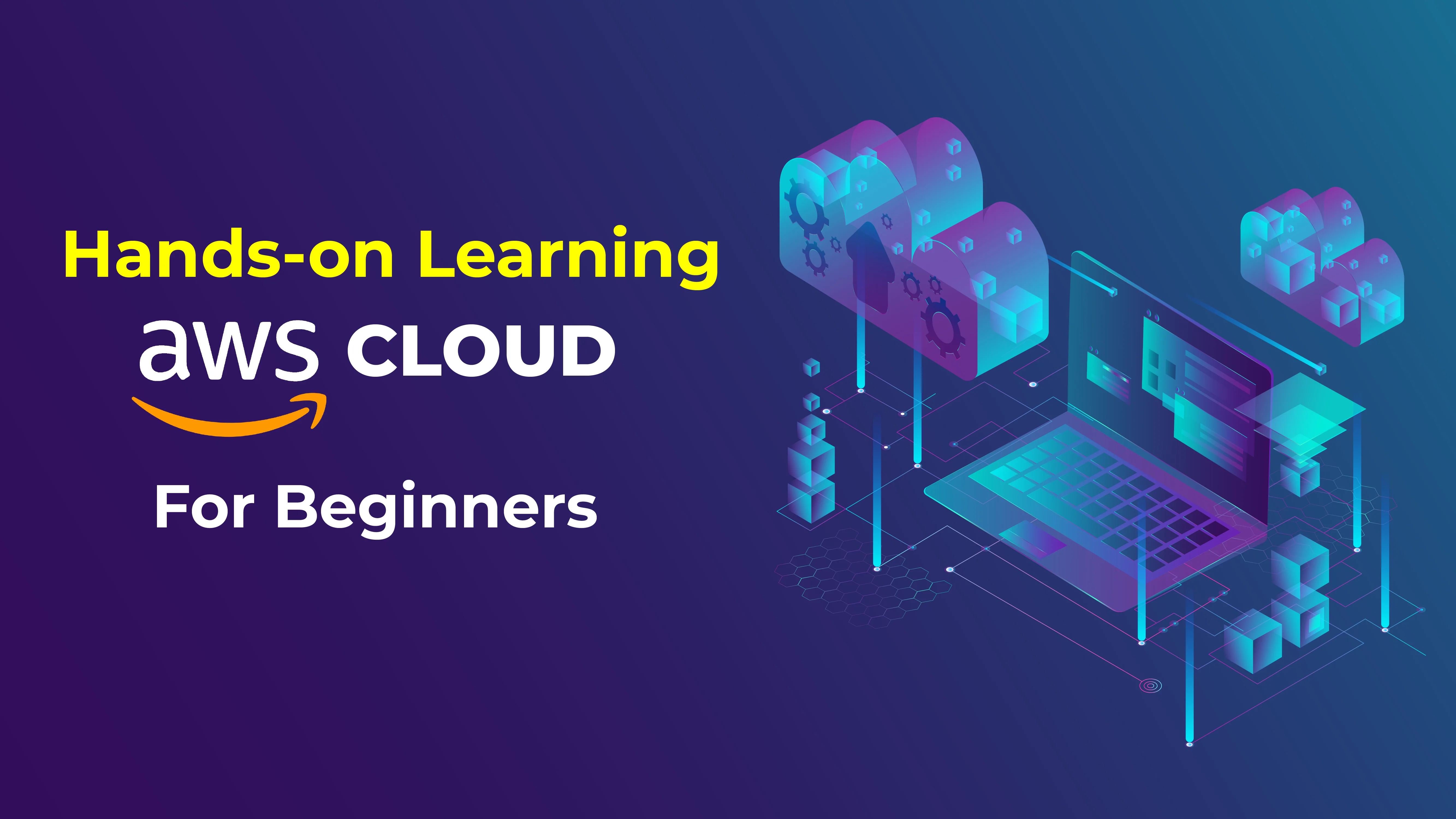 Hands-on Learning: AWS Cloud for Beginners