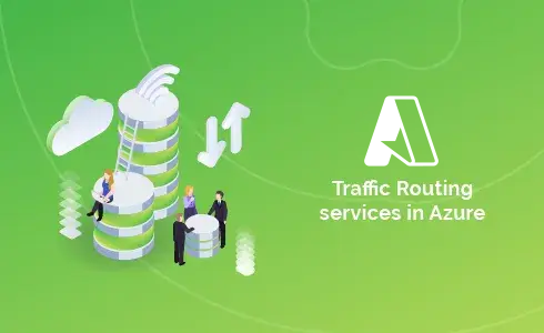 Azure Smart Routing Service Traffic Routing Services in Azure - Whizlabs