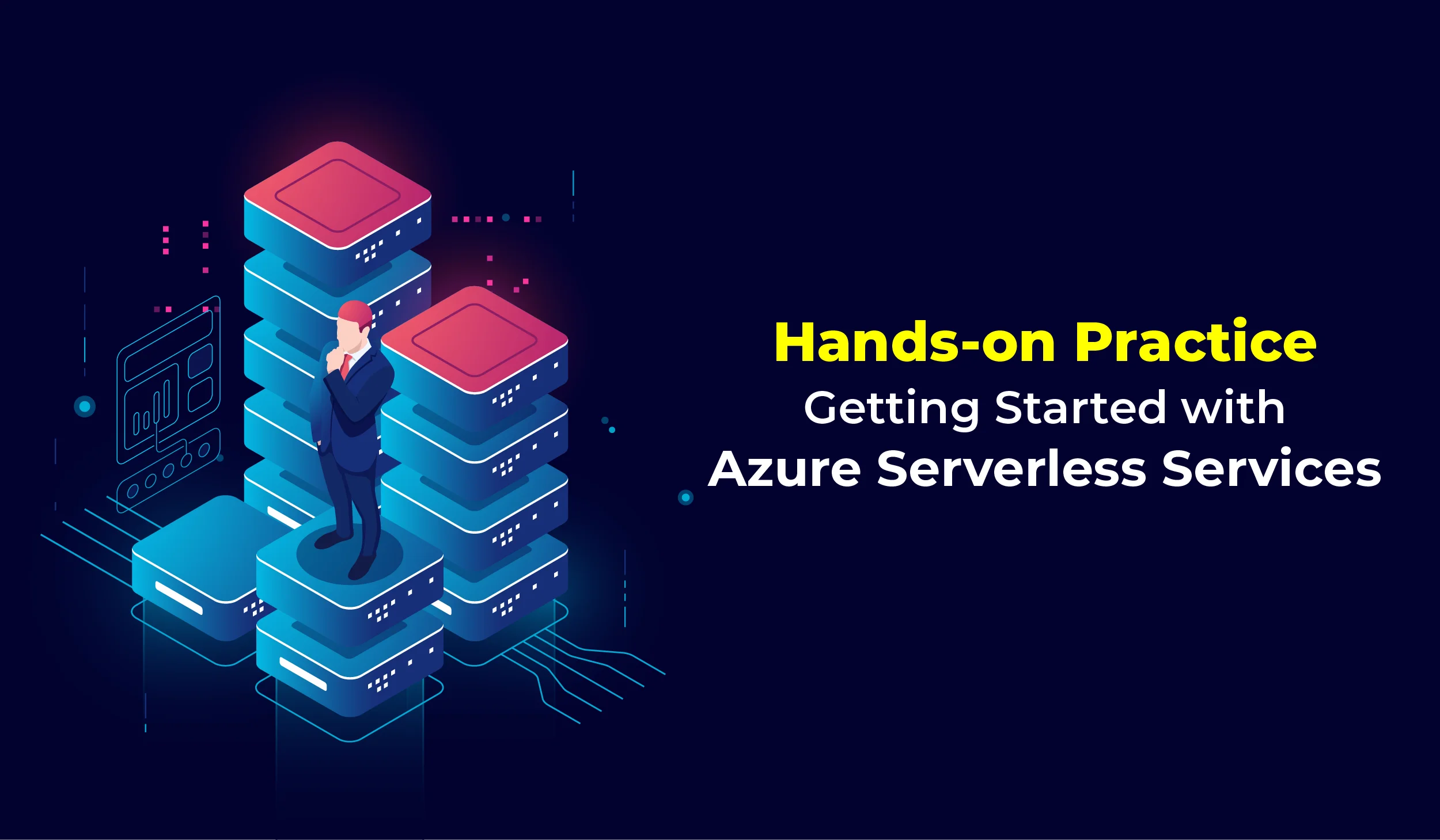 Hands-on Practice: Getting Started with Azure Serverless Services