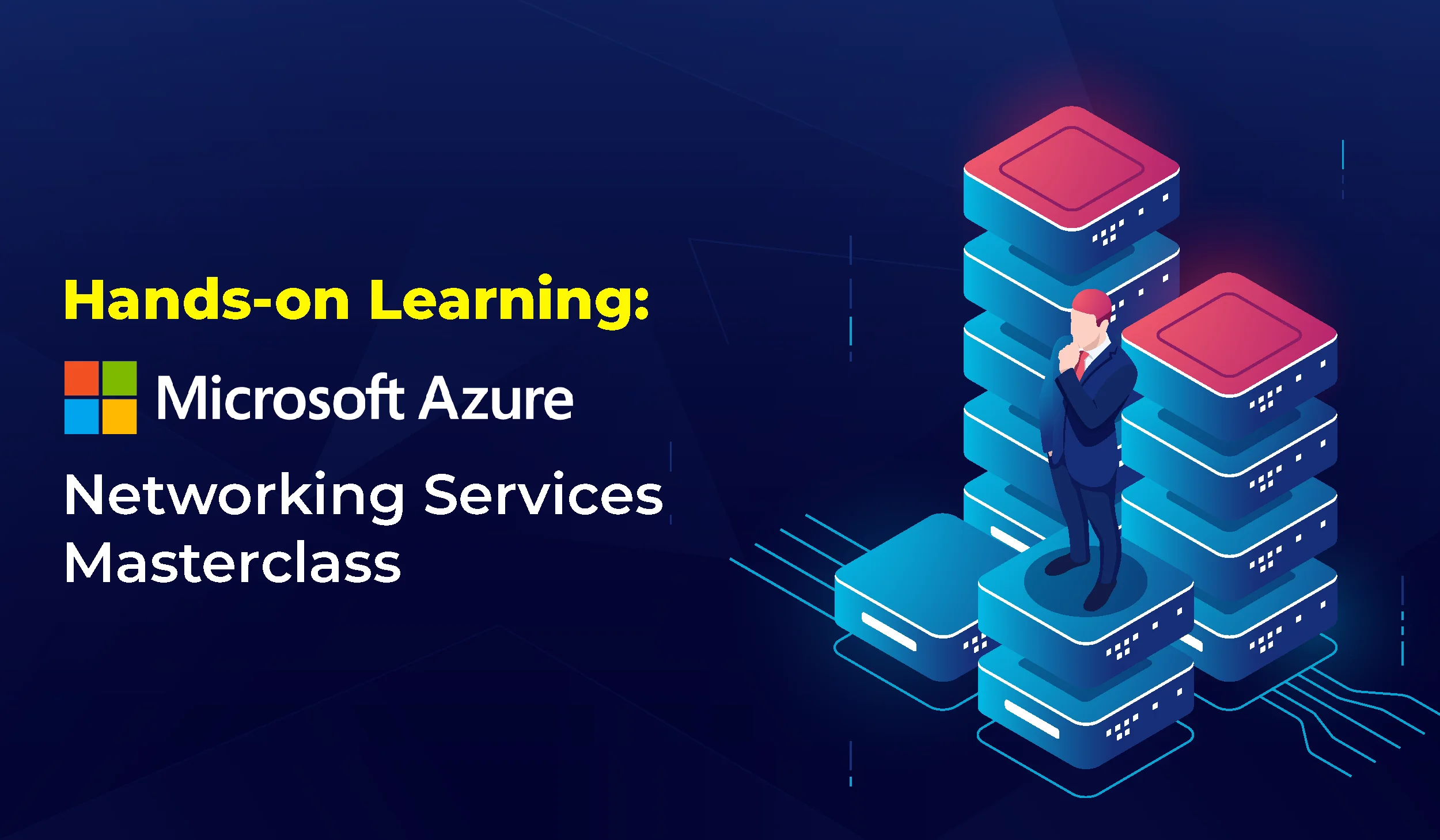 Hands-on Learning: Microsoft Azure Networking Services Masterclass