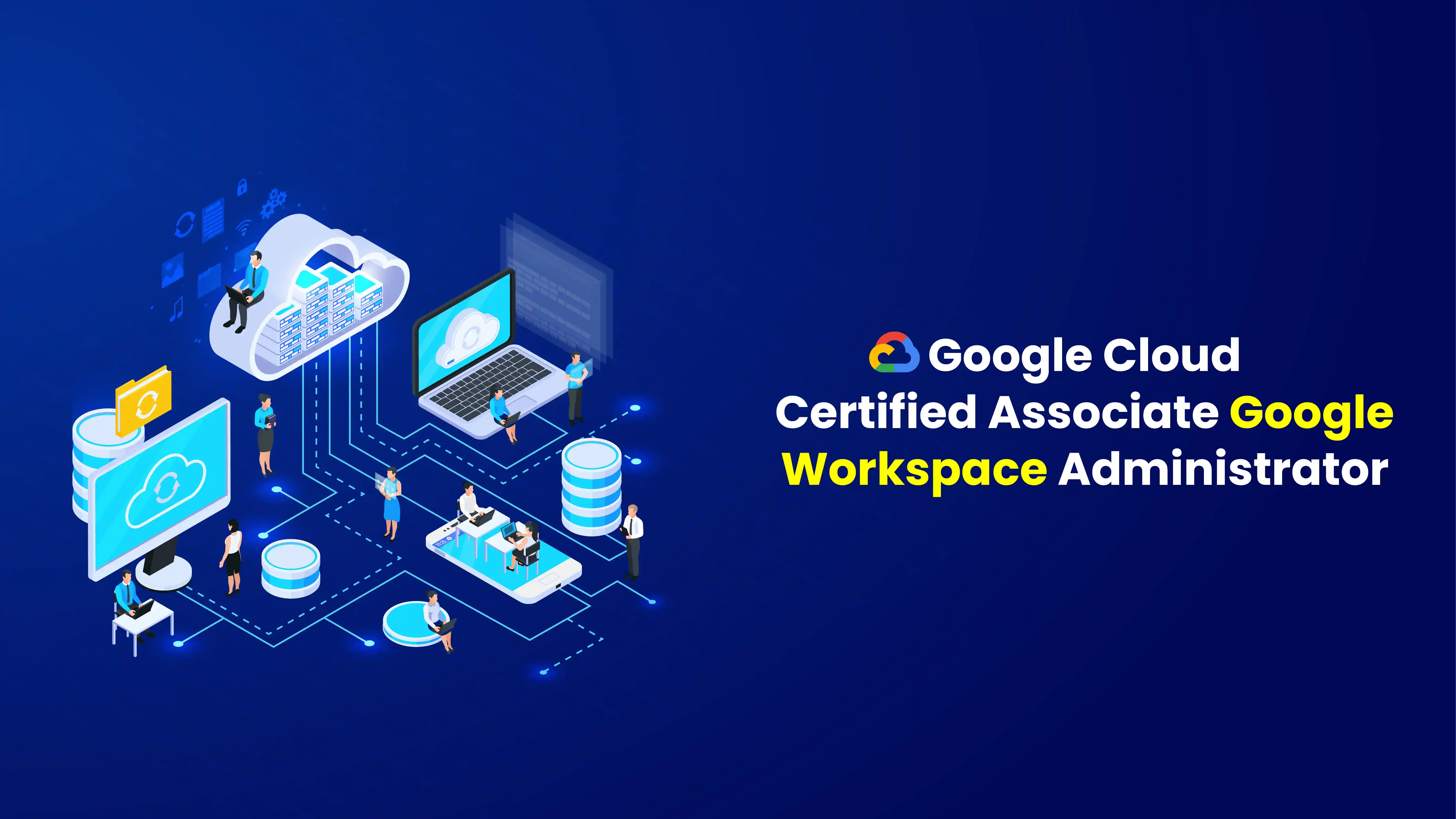 Associate Google Workspace Administrator