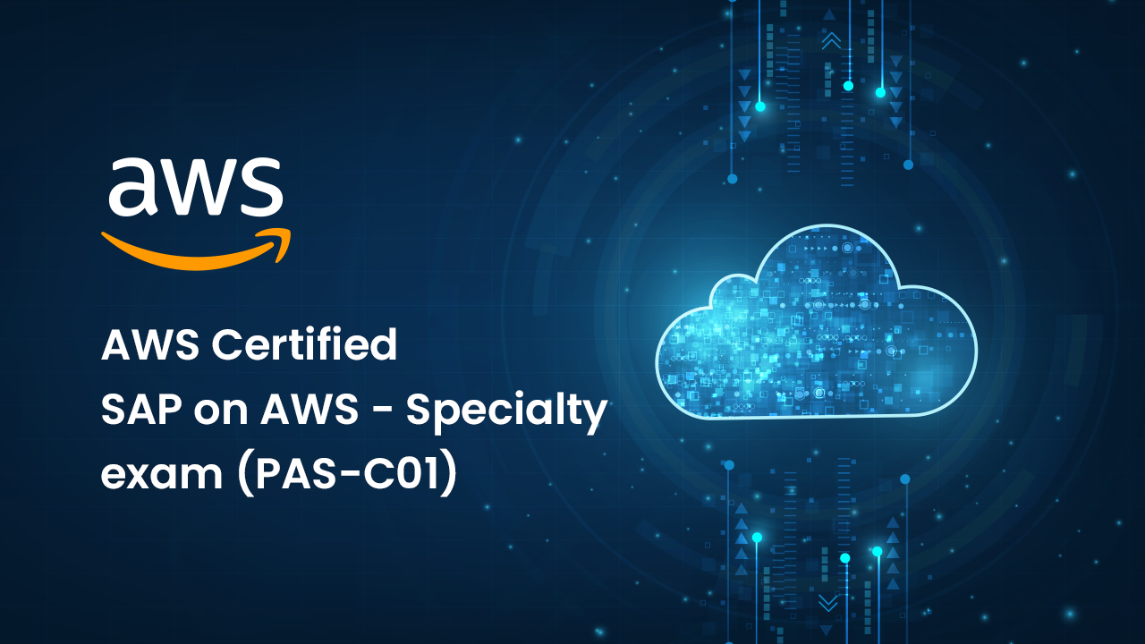 AWS Certified SAP on AWS - Specialty exam (PAS-C01) - Retired