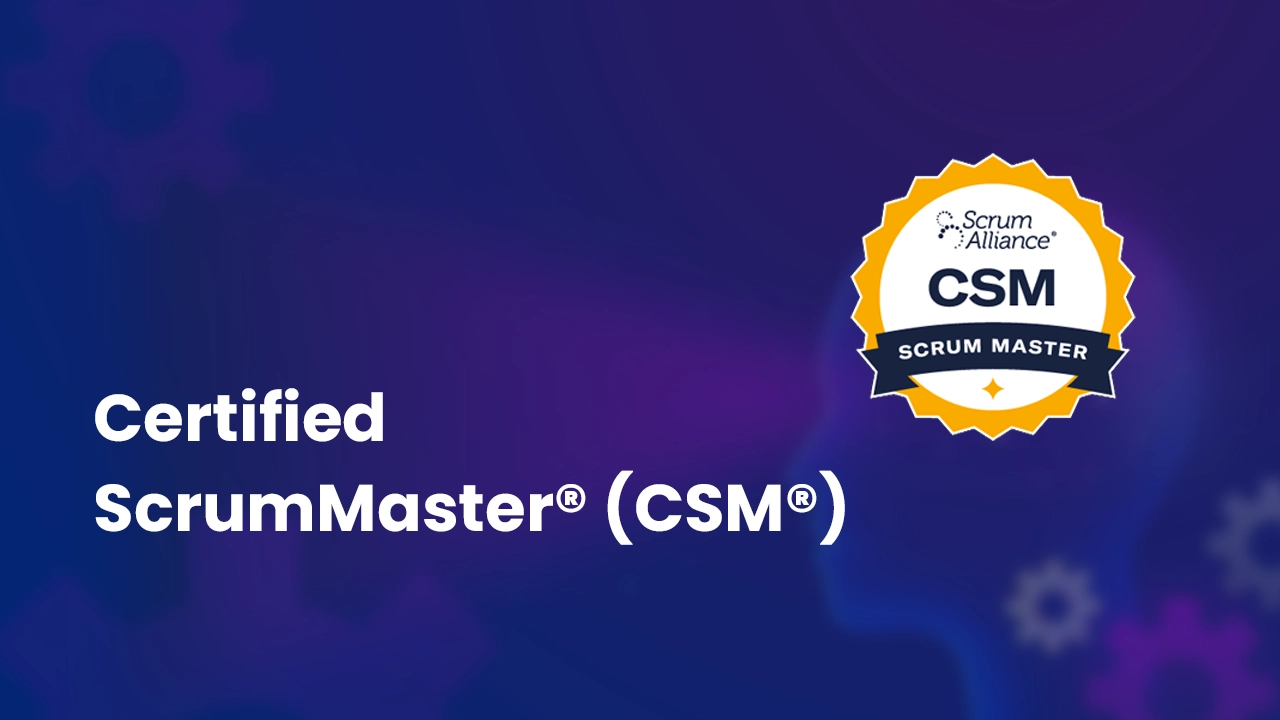 Certified ScrumMaster (CSM) Certification