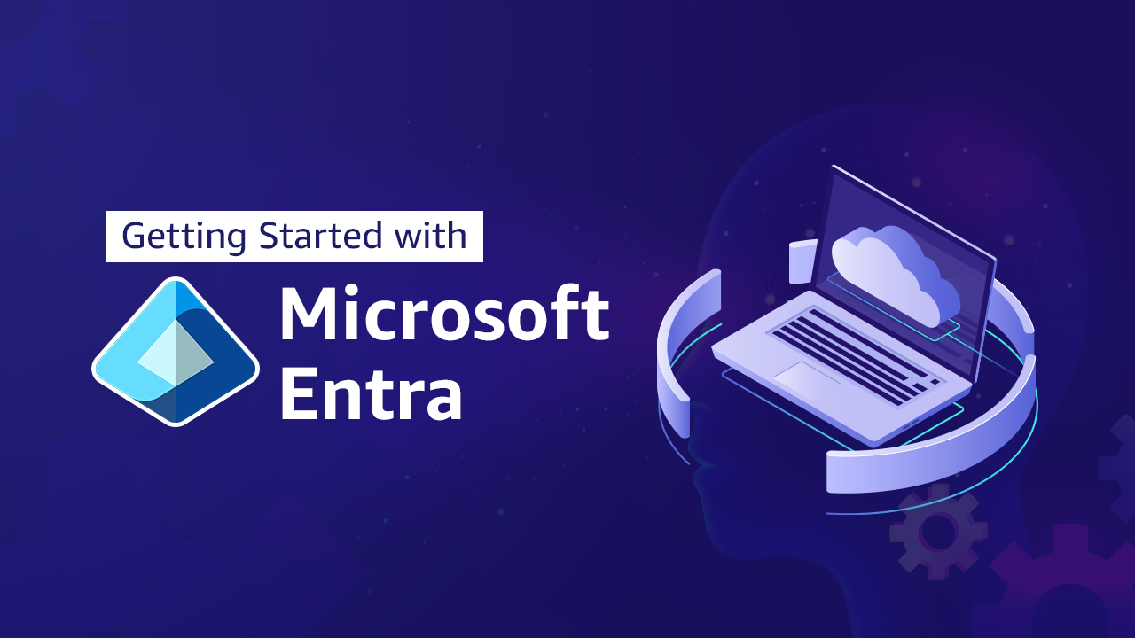 Getting Started with Microsoft Entra