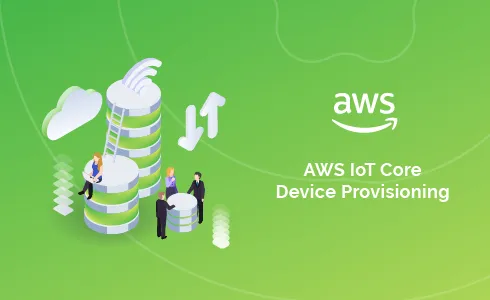 AWS IoT Core Device Provisioning