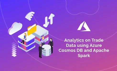 Analytics on Trade Data using  Azure Cosmos DB and Azure Databricks (Spark)