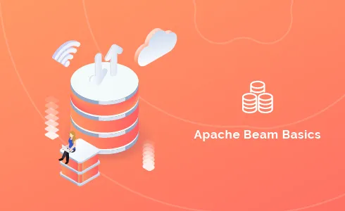 Apache Beam Basics