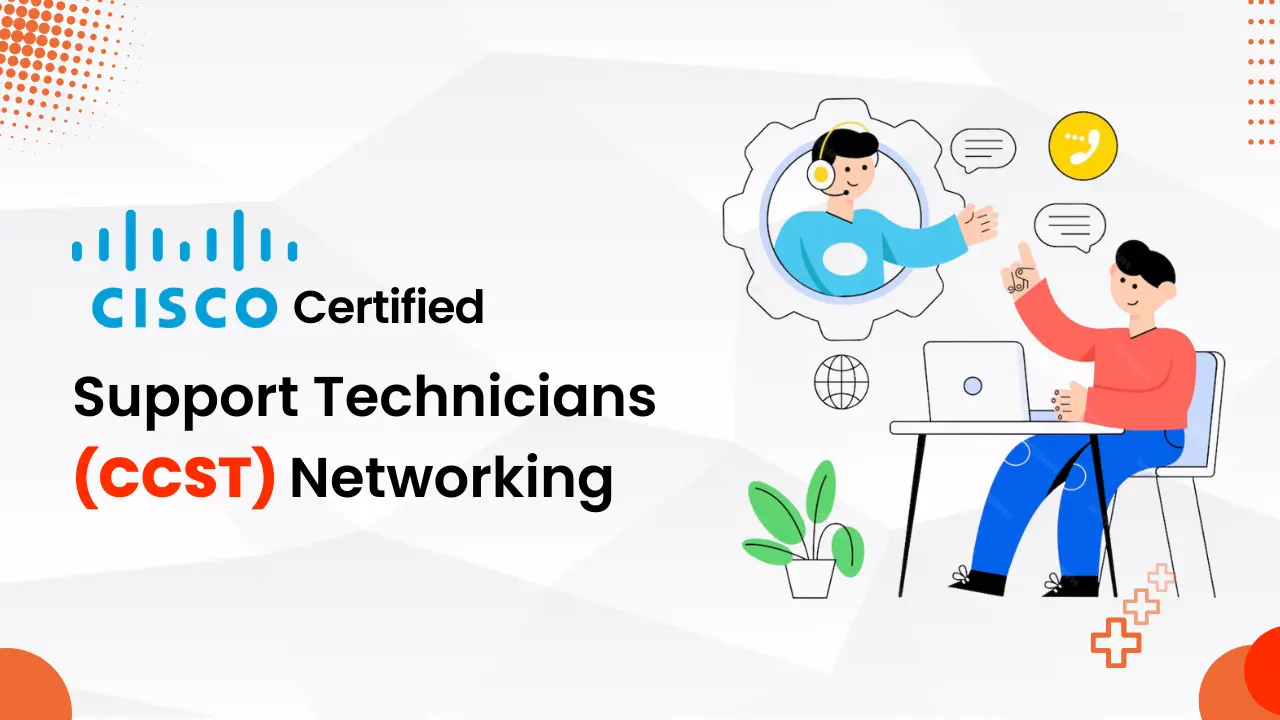 Cisco Certified Support Technicians (CCST) Networking