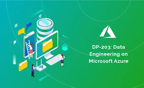 Exam DP-203: Data Engineering On Microsoft Azure Certification