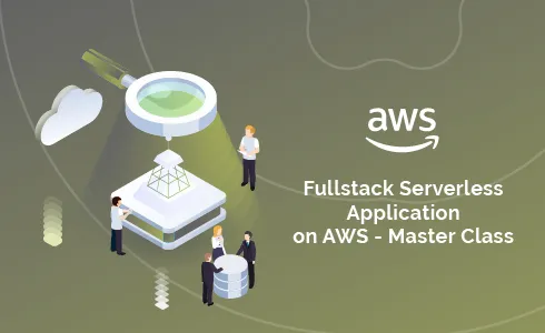 Fullstack Serverless Application on AWS - Master Class