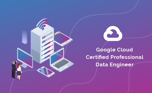Google Cloud Certified Professional Data Engineer