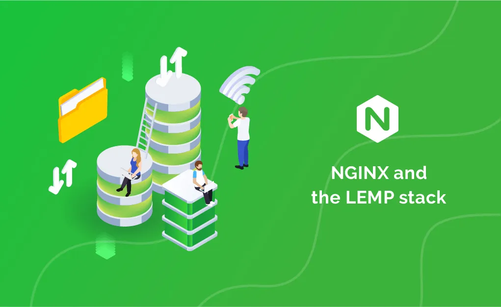 NGINX and the LEMP Stack