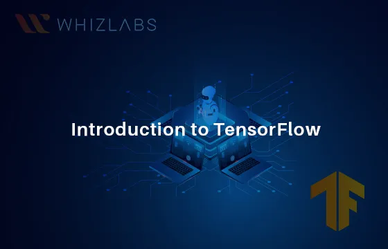 Introduction to TensorFlow